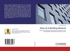 neues Buch – Jacob Ofori-Darko – Glass As A Building Material | Glass Use and Energy Consumption in Ghana. A Case of Denkyemuoso-Techiman New Site, Kumasi | Jacob Ofori-Darko | Taschenbuch | Paperback | 112 S. | Englisch | 2013