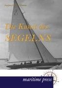 Die Kunst des Segelns | Hüttner (u. a.) | Taschenbuch | Paperback | 316 S. | Deutsch | 2012 | Maritimepress | EAN 9783954270576