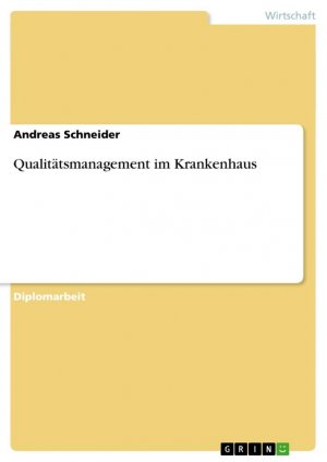 Qualitätsmanagement im Krankenhaus | Andreas Schneider | Taschenbuch | Paperback | 136 S. | Deutsch | 2011 | GRIN Verlag | EAN 9783640864997