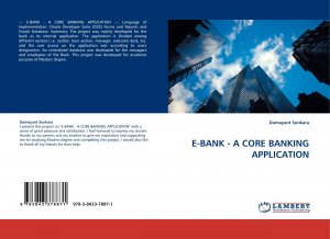 neues Buch – Damayant Sunkara – E-BANK - A CORE BANKING APPLICATION | Damayant Sunkara | Taschenbuch | Paperback | 100 S. | Englisch | 2010 | LAP LAMBERT Academic Publishing | EAN 9783843378871