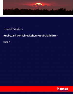 Ruebezahl der Schlesischen Provinzialblätter | Band 7 | Heinrich Preschers | Taschenbuch | Paperback | 620 S. | Deutsch | 2017 | hansebooks | EAN 9783744702690