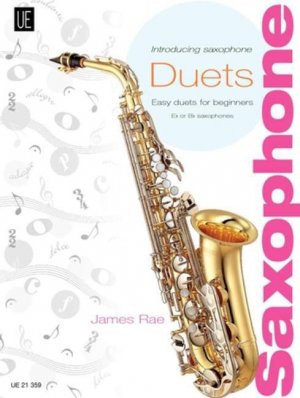 Introducing Saxophone - Duets | Easy duets for beginners. 2 Saxophone (S/ A/ T). Partitur und Stimmen. | James Rae | Noten Partitur und Stimmen | Partitur + Stimmen | Universal Edition