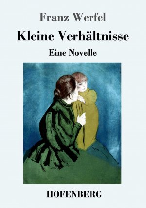 neues Buch – Franz Werfel – Kleine Verhältnisse | Eine Novelle | Franz Werfel | Taschenbuch | Paperback | 60 S. | Deutsch | 2017 | Henricus - Edition Deutsche Klassik GmbH, Berlin | EAN 9783743720398