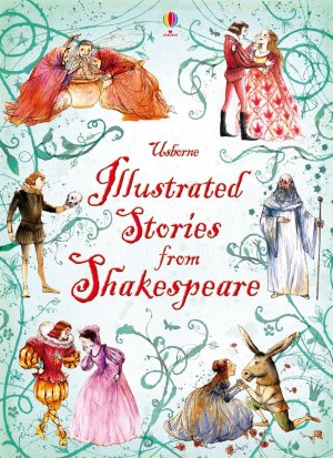 neues Buch – Illustrated Stories from Shakespeare | Lesley Sims | Buch | Illustrated Story Collections | Lesebändchen | 416 S. | Englisch | 2014 | Usborne Publishing | EAN 9781409522232