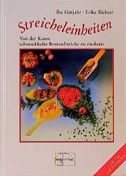 neues Buch – Ilse Gutjahr – Streicheleinheiten | Von der Kunst, schmackhafte Brotaufstriche zu zaubern | Ilse Gutjahr (u. a.) | Buch | 134 S. | Deutsch | 1999 | Emu-Verlags-GmbH | EAN 9783891890639