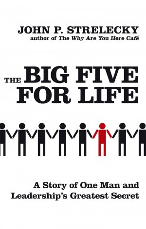 neues Buch – Strelecky, John P – The Big Five for Life | A Story of one Man and Leadership's Greatest Secret | John P. Strelecky | Taschenbuch | 225 S. | Englisch | 2010 | Little, Brown Book Group | EAN 9780749929589