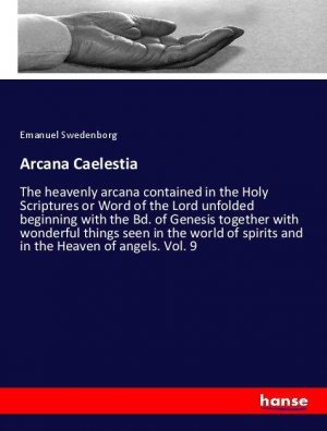 Arcana Caelestia | Emanuel Swedenborg | Taschenbuch | Paperback | 612 S. | Englisch | 2018 | hansebooks | EAN 9783337595906