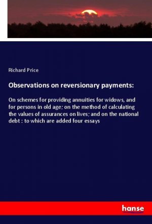 Observations on reversionary payments: | Richard Price | Taschenbuch | Paperback | 364 S. | Englisch | 2019 | hansebooks | EAN 9783337809768