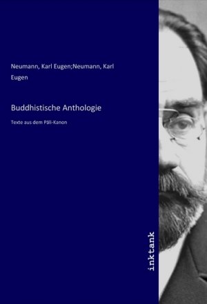 neues Buch – Neumann, Karl, Hg – Buddhistische Anthologie | Texte aus dem Pali-Kanon | Karl, Hg. Neumann | Taschenbuch | Deutsch | Inktank-Publishing | EAN 9783750921566