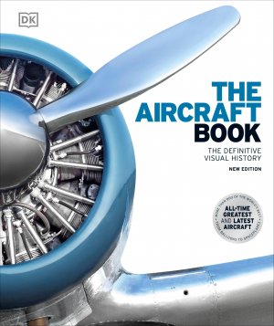 neues Buch – The Aircraft Book | The Definitive Visual History | DK | Buch | Gebunden | Englisch | 2021 | Dorling Kindersley Ltd. | EAN 9780241446355