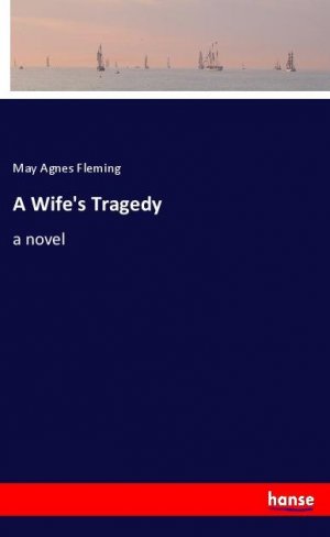 A Wife's Tragedy | a novel | May Agnes Fleming | Taschenbuch | Paperback | Englisch | 2020 | hansebooks | EAN 9783337999674