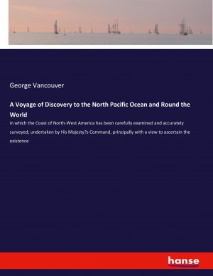 A Voyage of Discovery to the North Pacific Ocean and Round the World | George Vancouver | Taschenbuch | Paperback | Englisch | 2020 | hansebooks | EAN 9783348019125