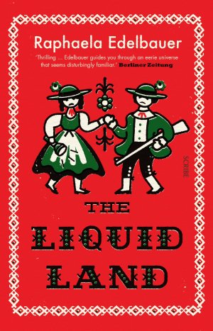 neues Buch – Raphaela Edelbauer – The Liquid Land | Raphaela Edelbauer | Taschenbuch | w/ flaps | Kartoniert / Broschiert | Englisch | 2021 | Scribe UK | EAN 9781913348076