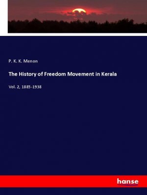 The History of Freedom Movement in Kerala | Vol. 2, 1885-1938 | P. K. K. Menon | Taschenbuch | Paperback | Englisch | 2021 | hansebooks | EAN 9783348031318