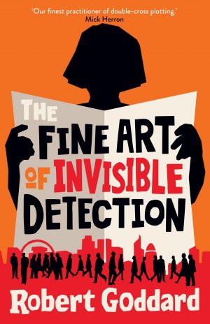 The Fine Art of Invisible Detection | The thrilling BBC Between the Covers Book Club pick | Robert Goddard | Taschenbuch | B-format paperback | 384 S. | Englisch | 2021 | Transworld Publ. Ltd UK