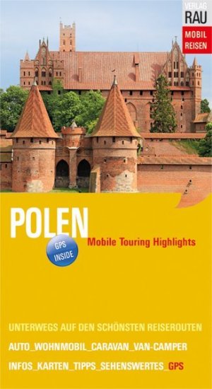 neues Buch – Michael Moll – Polen | Mobile Touring Highlights. Unterwegs auf den schönsten Reiserouten. Auto, Caravan, Wohnmobil, Van-Camper. Infos, Karten, Tipps, Sehenswertes. GPS inside | Michael Moll | Taschenbuch | 240 S.