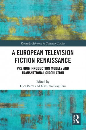 neues Buch – Luca Barra – A European Television Fiction Renaissance | Premium Production Models and Transnational Circulation | Luca Barra (u. a.) | Taschenbuch | Englisch | 2022 | Routledge | EAN 9780367641870