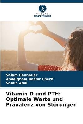 Vitamin D und PTH: Optimale Werte und Prävalenz von Störungen | Salam Bennouar (u. a.) | Taschenbuch | Paperback | 116 S. | Deutsch | 2023 | Verlag Unser Wissen | EAN 9786205665527