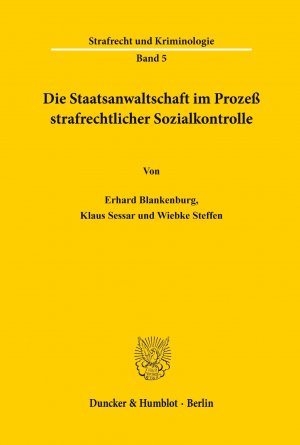 Die Staatsanwaltschaft im Prozeß strafrechtlicher Sozialkontrolle. | Erhard Blankenburg (u. a.) | Taschenbuch | Paperback | XI | Deutsch | 1978 | Duncker & Humblot | EAN 9783428042234