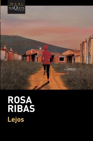 neues Buch – Lejos | Rosa Ribas | Taschenbuch | 288 S. | Spanisch | 2023 | Maxi-Tusquets | EAN 9788411072687