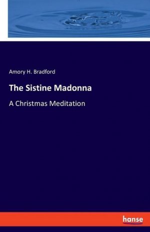 The Sistine Madonna | A Christmas Meditation | Amory H. Bradford | Taschenbuch | Paperback | Englisch | 2023 | hansebooks | EAN 9783348092685