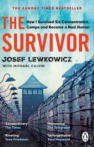 neues Buch – Josef Lewkowicz – The Survivor | How I Survived Six Concentration Camps and Became a Nazi Hunter | Josef Lewkowicz (u. a.) | Taschenbuch | XIV | Englisch | 2024 | Transworld Publ. Ltd UK | EAN 9781529177497