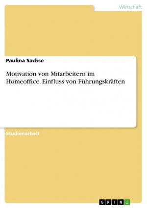 Motivation von Mitarbeitern im Homeoffice. Einfluss von Führungskräften | Paulina Sachse | Taschenbuch | Booklet | 20 S. | Deutsch | 2023 | GRIN Verlag | EAN 9783346892591