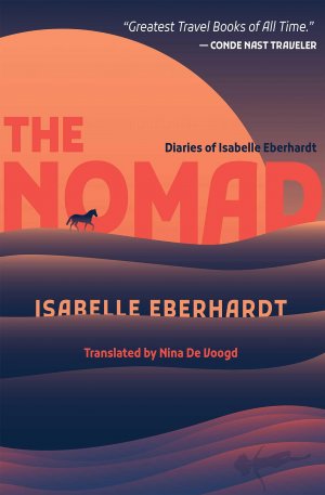 The Nomad | Diaries of Isabelle Eberhardt | Isabelle Eberhardt | Taschenbuch | Englisch | 2024 | Interlink Publishing Group Inc | EAN 9781623717100