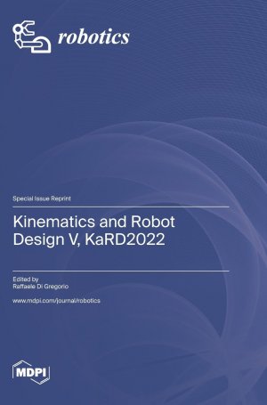 neues Buch – Kinematics and Robot Design V, KaRD2022 | Buch | HC gerader Rücken kaschiert | Englisch | 2023 | MDPI AG | EAN 9783036580760