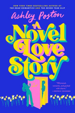 neues Buch – Ashley Poston – A Novel Love Story | Ashley Poston | Taschenbuch | 384 S. | Englisch | 2024 | Penguin LLC US | EAN 9780593640975