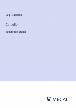 Cardello | in caratteri grandi | Luigi Capuana | Taschenbuch | Paperback | Italienisch | 2023 | Megali Verlag | EAN 9783387064346