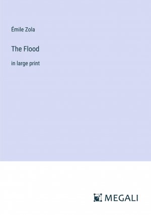 The Flood | in large print | Émile Zola | Taschenbuch | Paperback | Englisch | 2023 | Megali Verlag | EAN 9783387067828