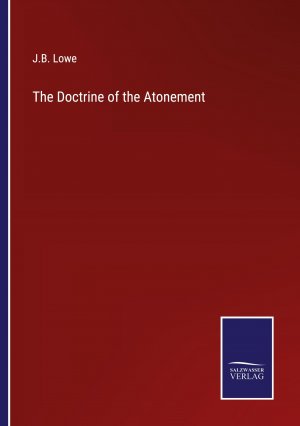 The Doctrine of the Atonement | J. B. Lowe | Taschenbuch | Paperback | Englisch | 2023 | Salzwasser Verlag | EAN 9783375160661