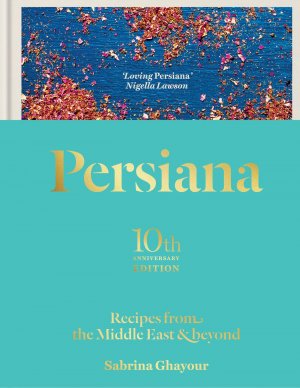 neues Buch – Sabrina Ghayour – Persiana | Recipes from the Middle East & Beyond | Sabrina Ghayour | Buch | Englisch | 2024 | Octopus Publishing Ltd. | EAN 9781783256099