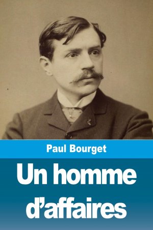 Un homme d'affaires | Paul Bourget | Taschenbuch | Französisch | 2023 | Prodinnova | EAN 9783988814982