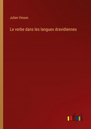 Le verbe dans les langues dravidiennes | Julien Vinson | Taschenbuch | Paperback | Französisch | 2023 | Outlook Verlag | EAN 9783385005945