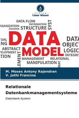 neues Buch – Rajendran, M. Moses Antony – Relationale Datenbankmanagementsysteme | Datenbank-System | M. Moses Antony Rajendran (u. a.) | Taschenbuch | Paperback | 180 S. | Deutsch | 2023 | Verlag Unser Wissen | EAN 9786206635161