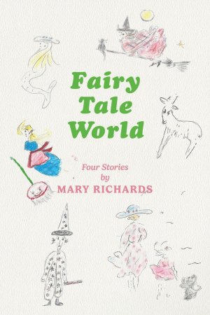 neues Buch – Mary Richards – Fairy Tale World | Mary Richards | Taschenbuch | Englisch | 2023 | Austin Macauley | EAN 9781398466289