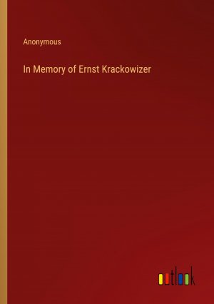 In Memory of Ernst Krackowizer | Anonymous | Taschenbuch | Paperback | Englisch | 2023 | Outlook Verlag | EAN 9783385228276