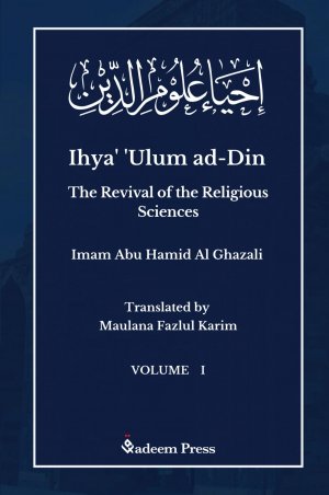 neues Buch – Imam Ghazali – Ihya' 'Ulum al-Din - The Revival of the Religious Sciences - Vol 1 | ¿¿¿¿¿ ¿¿¿¿ ¿¿¿¿¿ | Imam Ghazali | Taschenbuch | Englisch | 2023 | Dar Ul Thaqafah | EAN 9789390804931