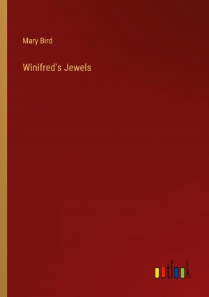 neues Buch – Mary Bird – Winifred's Jewels | Mary Bird | Taschenbuch | Paperback | Englisch | 2024 | Outlook Verlag | EAN 9783368851804