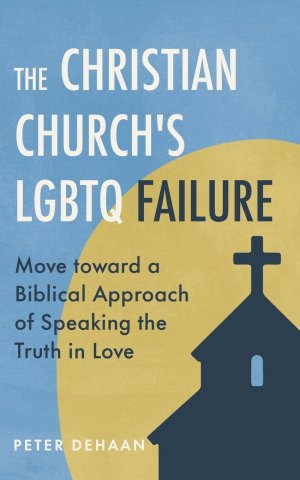 The Christian Church's LGBTQ Failure | Move toward a Biblical Approach of Speaking the Truth in Love | Peter DeHaan | Taschenbuch | Paperback | Englisch | 2024 | Rock Rooster Books | EAN 9798888090657