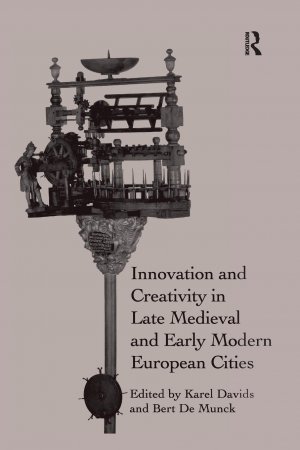 neues Buch – Karel Davids – Innovation and Creativity in Late Medieval and Early Modern European Cities | Karel Davids (u. a.) | Taschenbuch | Englisch | 2019 | Routledge | EAN 9780367879419