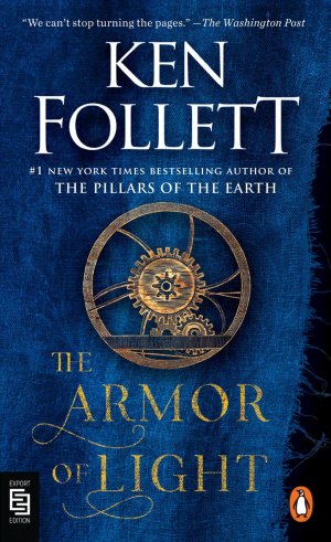 neues Buch – Ken Follett – The Armor of Light | A Novel | Ken Follett | Taschenbuch | Kingsbridge (english) | 752 S. | Englisch | 2024 | Penguin LLC US | EAN 9780593512685