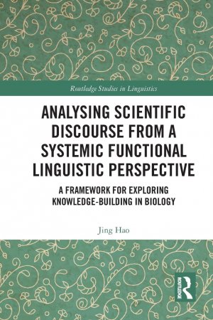 Analysing Scientific Discourse from A Systemic Functional Linguistic Perspective | A Framework for Exploring Knowledge Building in Biology | Jing Hao | Taschenbuch | Einband - flex.(Paperback) | 2021