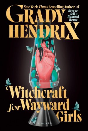 neues Buch – Grady Hendrix – Witchcraft for Wayward Girls | Grady Hendrix | Taschenbuch | Einband - flex.(Paperback) | Englisch | 2025 | Penguin LLC US | EAN 9780593818183