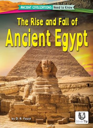 neues Buch – Faust, D R – The Rise and Fall of Ancient Egypt | D R Faust | Taschenbuch | Englisch | 2024 | Bearport Publishing | EAN 9798892325172