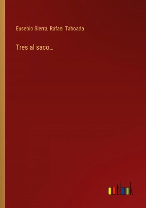 Tres al saco¿ | Eusebio Sierra (u. a.) | Taschenbuch | Paperback | Spanisch | 2024 | Outlook Verlag | EAN 9783368046460