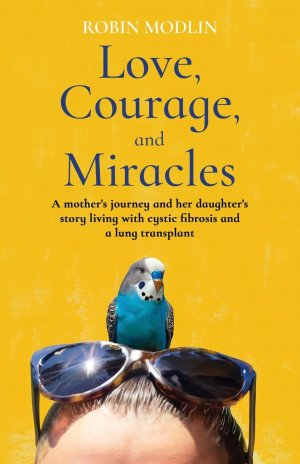 neues Buch – Robin Modlin – Love, Courage, and Miracles | Robin Modlin | Taschenbuch | Paperback | Englisch | 2024 | Atmosphere Press | EAN 9798891322585