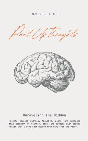 Pent Up Thoughts | James B. Agape | Taschenbuch | Englisch | 2024 | James B. Agape | EAN 9798224405619